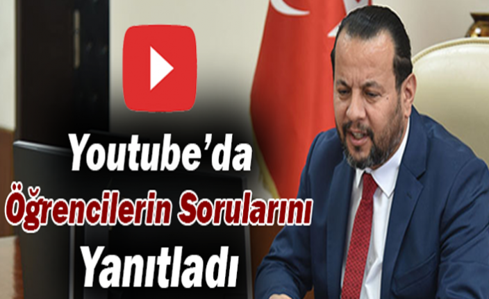 Rektör Akgül, Youtube’da Öğrencilerin Sorularını Yanıtladı