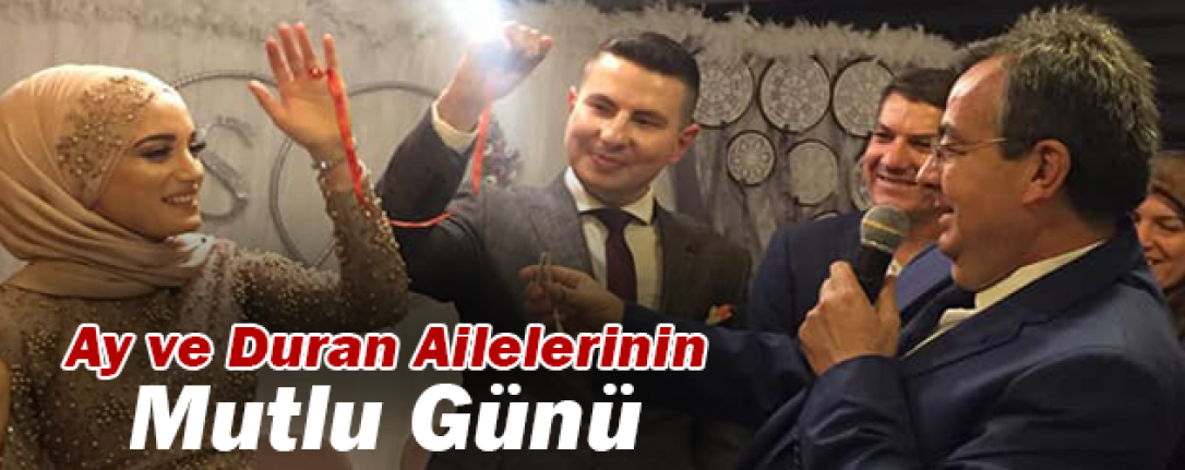 Ay ve Duran Ailelerinin Mutlu Günü