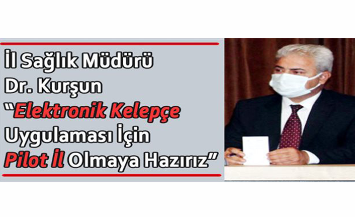 İl Sağlık Müdürü Dr. Kurşun’dan “Elektronik Kelepçe” Açıklaması