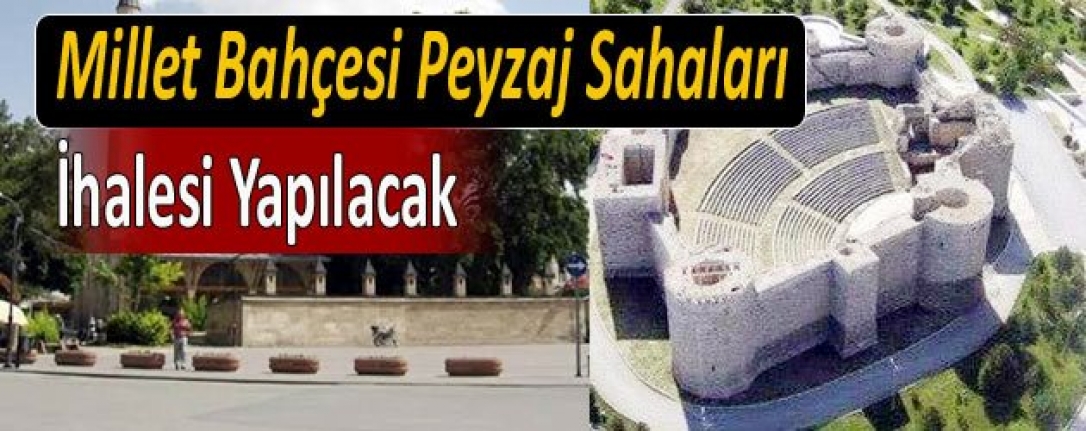 Millet Bahçesi Peyzaj Sahaları İhalesi Yapılacak