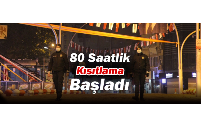 Karaman’da 80 Saatlik Kısıtlama Başladı