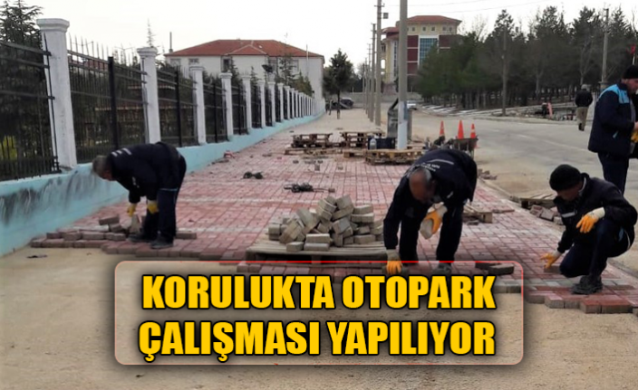 Korulukta Otopark Çalışması Yapılıyor