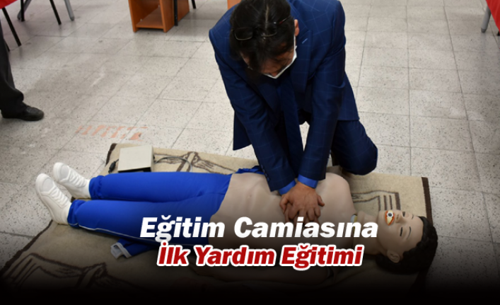 Eğitim Camiasına İlk Yardım Eğitimi Veriliyor