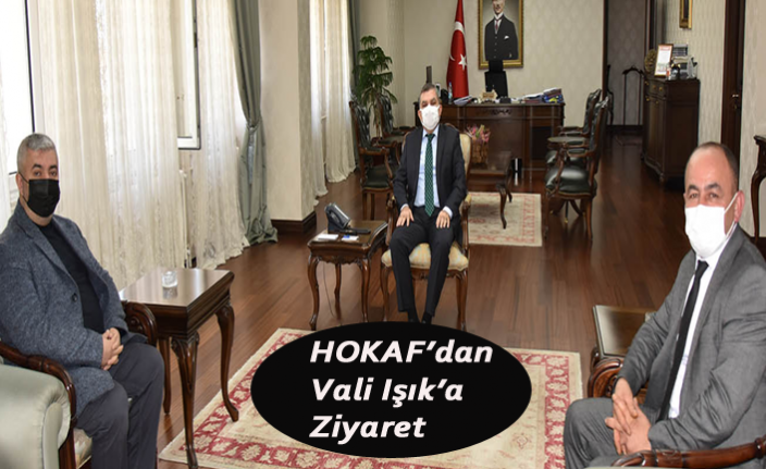 HOKAF’dan Vali Işık’a Ziyaret