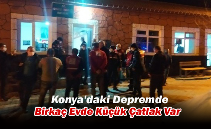 Konya'daki Depremde Birkaç Evde Küçük Çatlak Var