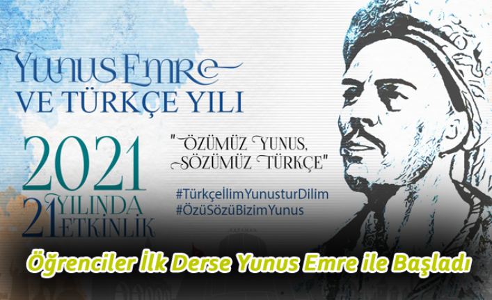 Öğrenciler İlk Derse Yunus Emre ile Başladı