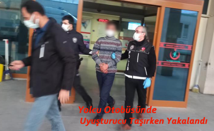 Yolcu Otobüsünde Uyuşturucu Taşırken Yakalandı