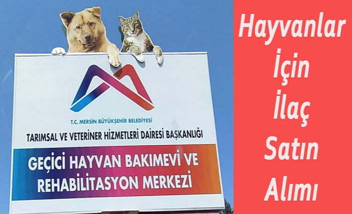 Hayvanlar İçin İlaç Satın Alımı 