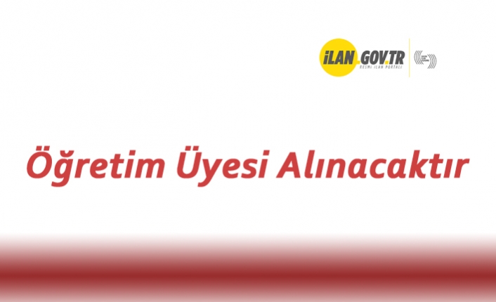 Öğretim Üyesi Alınacaktır