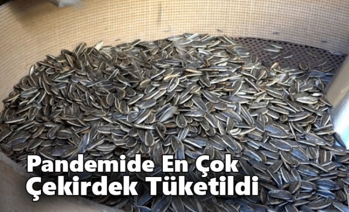 Pandemide En Çok Çekirdek Tüketildi