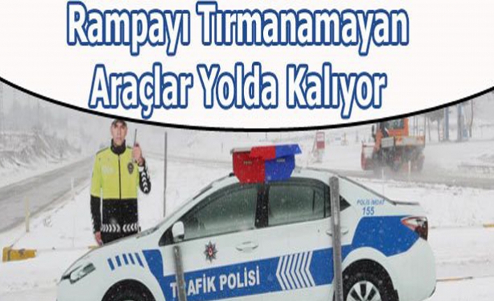 Rampayı Tırmanamayan Araçlar Yolda Kalıyor