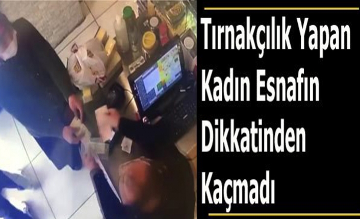 Tırnakçılık Yapan Kadın Esnafın Dikkatinden Kaçmadı