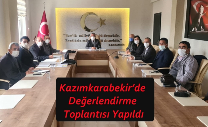 Kazımkarabekir’de Değerlendirme Toplantısı Yapıldı