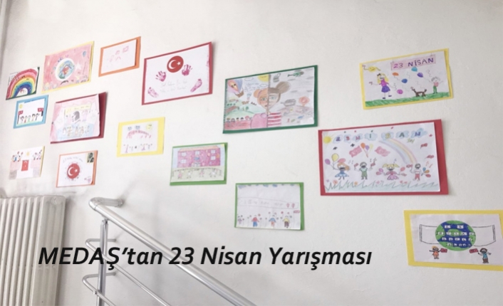 MEDAŞ’tan 23 Nisan Yarışması