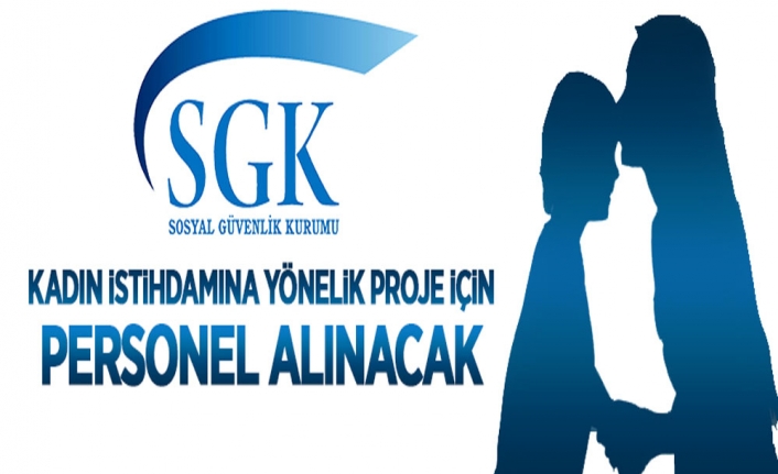 Kadın İstihdamına Yönelik Proje İçin Personel Alınacak