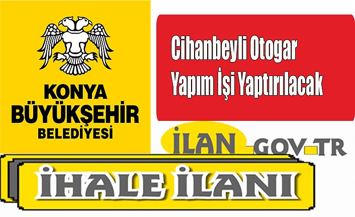 Cihanbeyli Otogar Yapım İşi Yaptırılacak