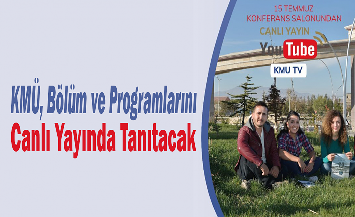 KMÜ, Bölüm ve Programlarını Canlı Yayında Tanıtacak