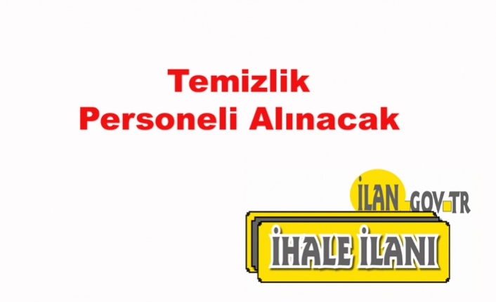 Temizlik Personeli Alınacak