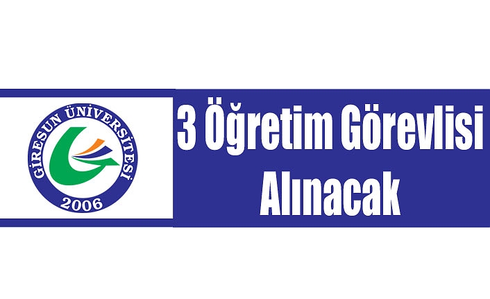 3 Öğretim Görevlisi Alınacak