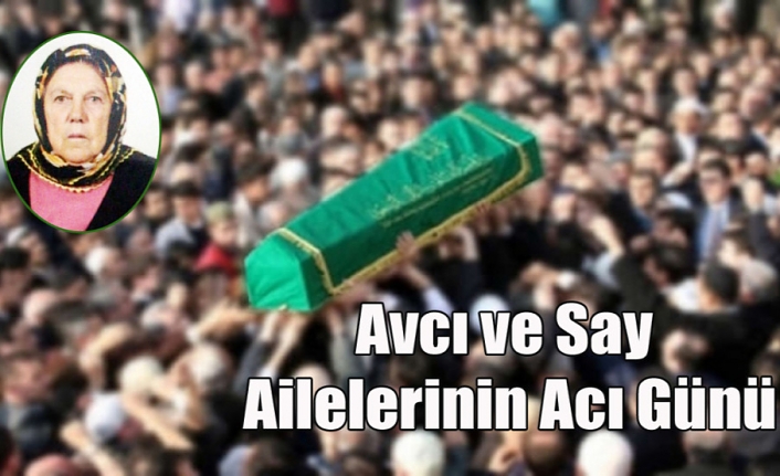 Avcı ve Say Ailelerinin Acı Günü