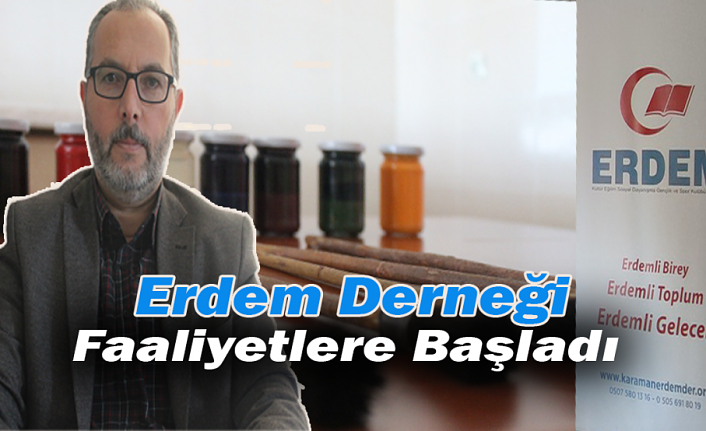 Erdem Derneği Faaliyetlere Başladı