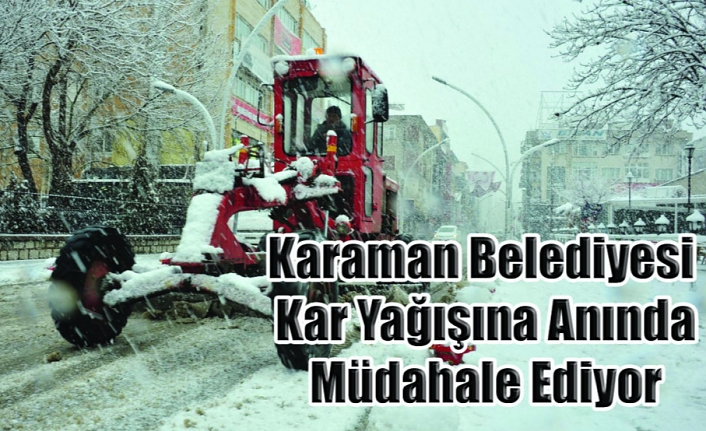 Karaman Belediyesi Kar Yağışına Anında Müdahale Ediyor