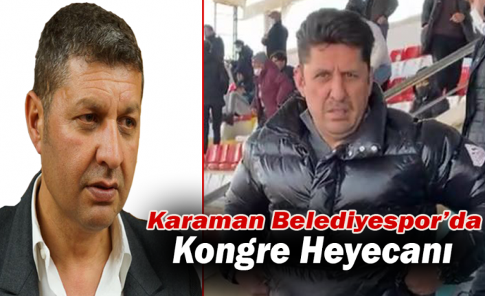 Karaman Belediyespor’da Kongre Heyecanı