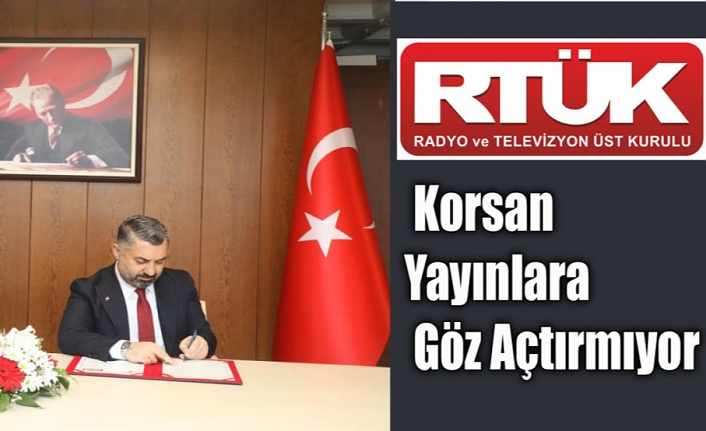 RTÜK Korsan Yayınlara Göz Açtırmıyor