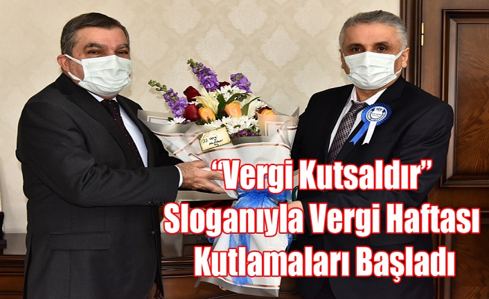 “Vergi Kutsaldır” Sloganıyla Vergi Haftası Kutlamaları Başladı