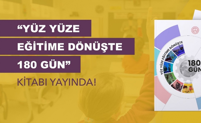 'Yüz Yüze Eğitime Dönüşte 180 Gün' Kitabı Yayında