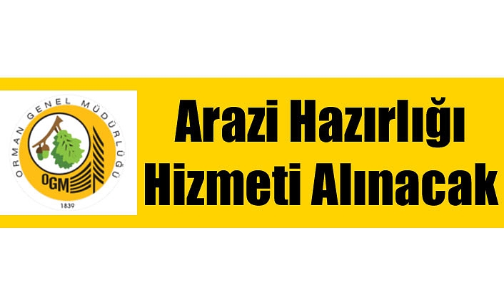 Arazi Hazırlığı Hizmeti Alınacak