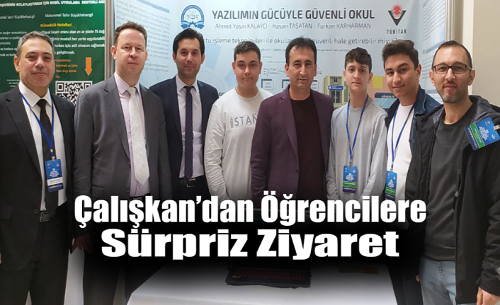 Çalışkan’dan Öğrencilere Sürpriz Ziyaret