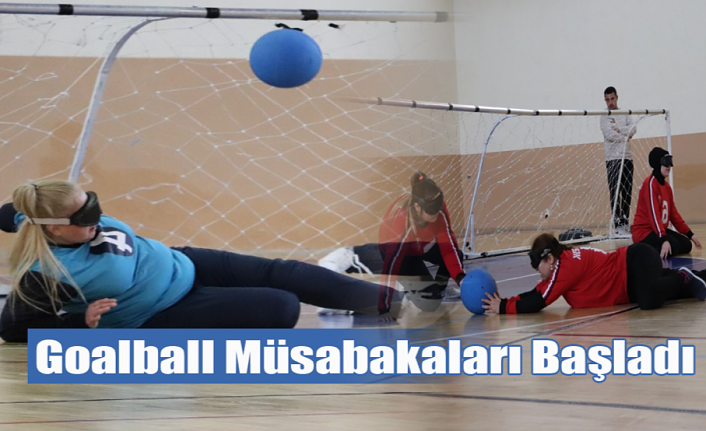 Goalball Müsabakaları Başladı