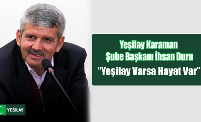 İhsan Duru: “Yeşilay Varsa Hayat Var”