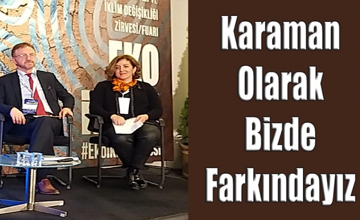 Karaman Olarak Bizde Farkındayız