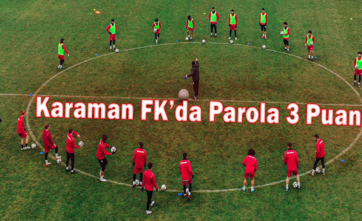 Karaman FK’da Parola 3 Puan