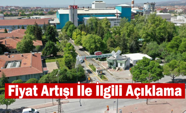 Konya Şeker’den Fiyat Artışı İle İlgili Açıklama