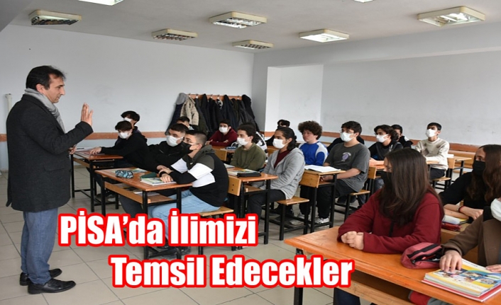 PİSA’da İlimizi Temsil Edecekler