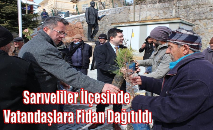 Sarıveliler İlçesinde Vatandaşlara Fidan Dağıtıldı