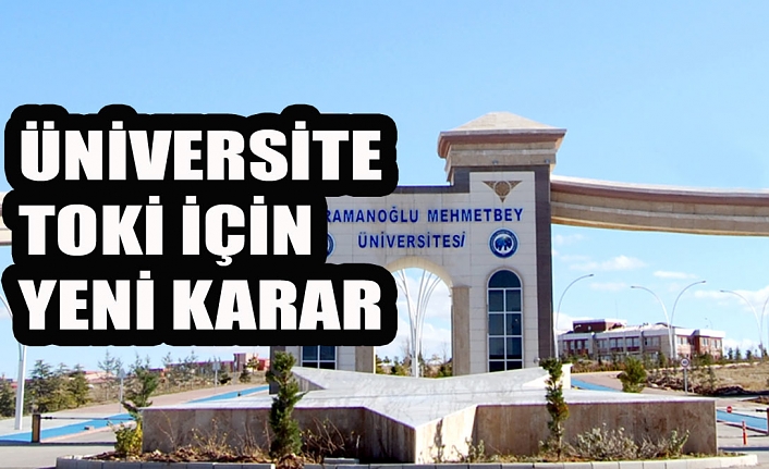 Üniversite Toki İçin Yeni Karar