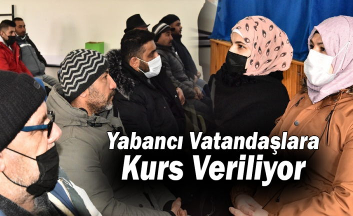 Yabancı Vatandaşlara Kurs Veriliyor