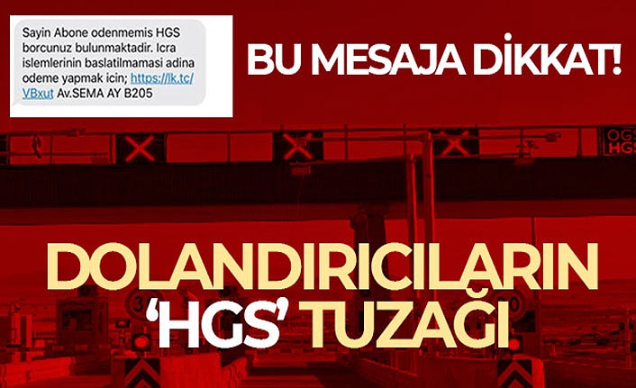 Dolandırıcıların ‘HGS' Tuzağı