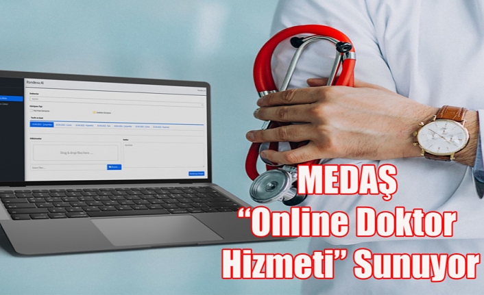 MEDAŞ “Online Doktor Hizmeti” Sunuyor