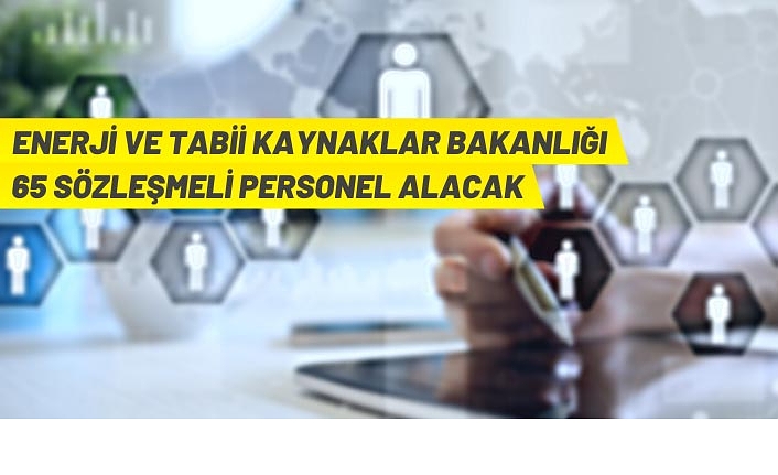 65 Sözleşmeli Personel Alınacak