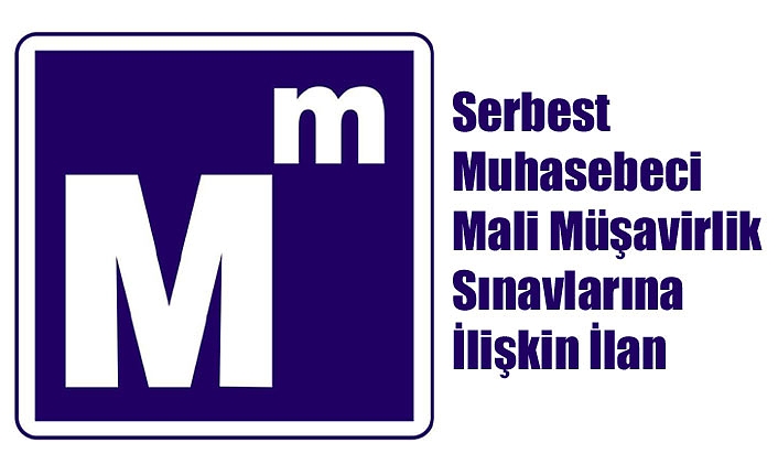 Serbest Muhasebeci Mali Müşavirlik Sınavlarına İlişkin İlan