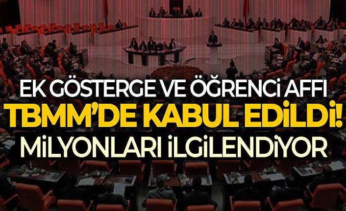 Milyonları İlgilendiriyor! TBMM’de Kabul Edildi