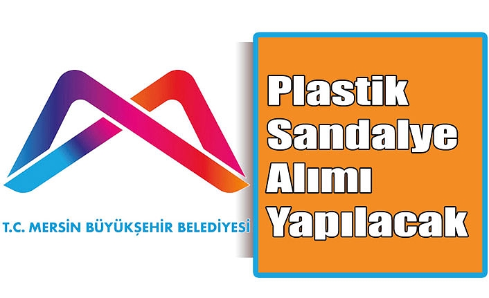 Plastik Sandalye Alımı Yapılacak