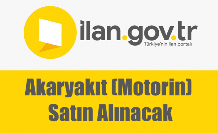 Akaryakıt (Motorin) Satın Alınacak