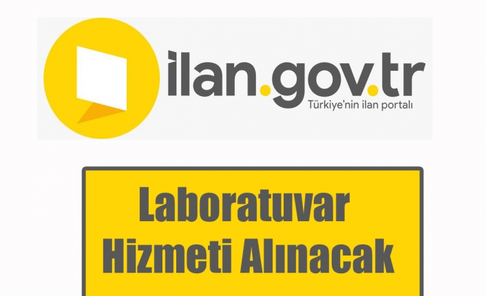 Laboratuvar Hizmeti Alınacak