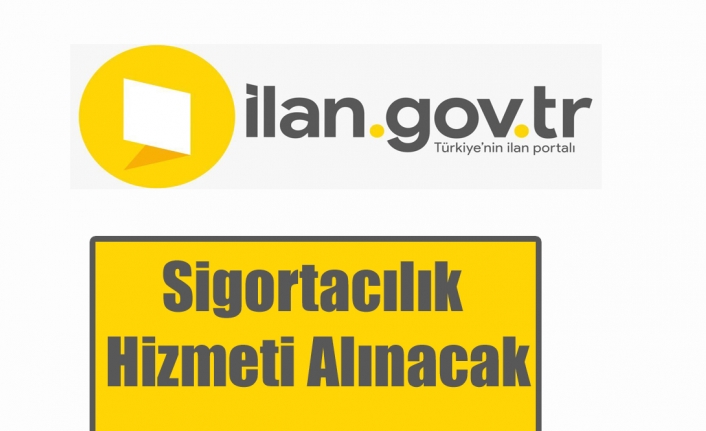 Sigortacılık Hizmeti Alınacak